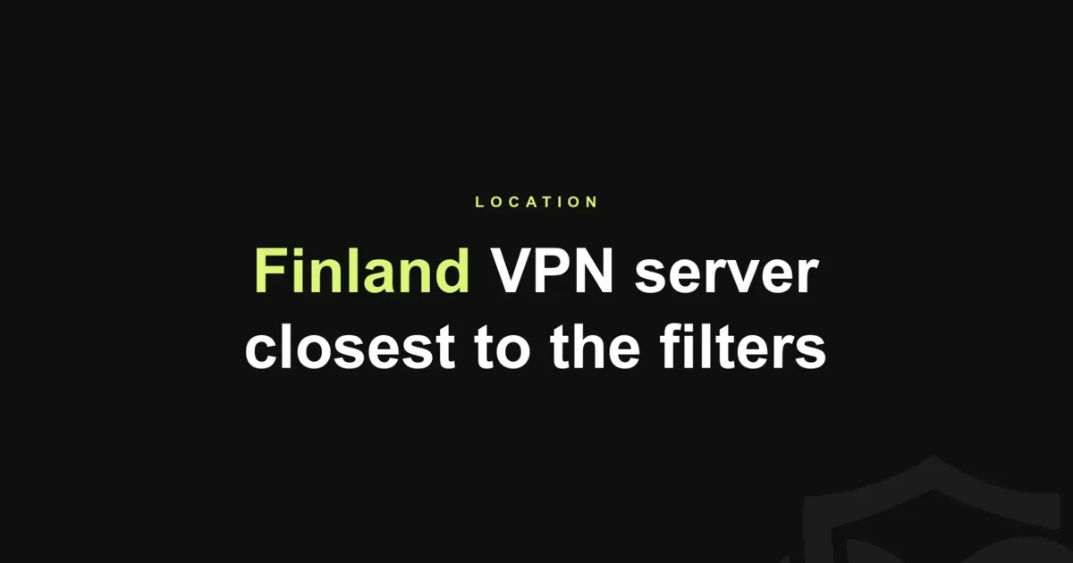 Finland VPN Server: When It Is the Right Exit