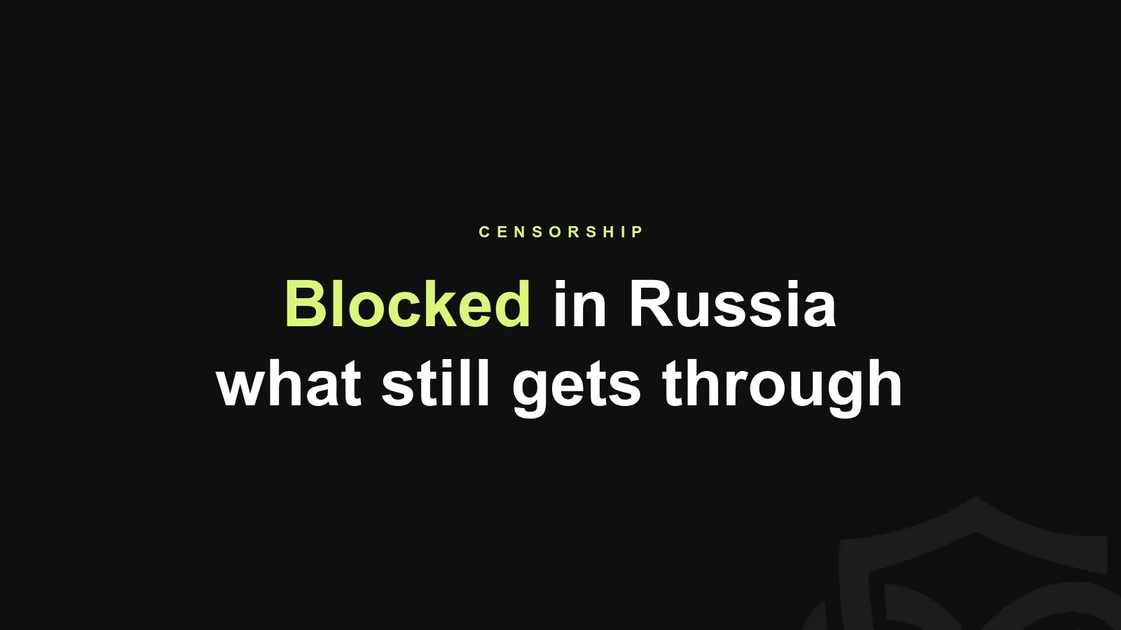 Why Your VPN Stopped Working in Russia